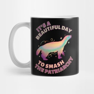 Beautiful Day to Smash the Patriarchy Honey Badger Mug